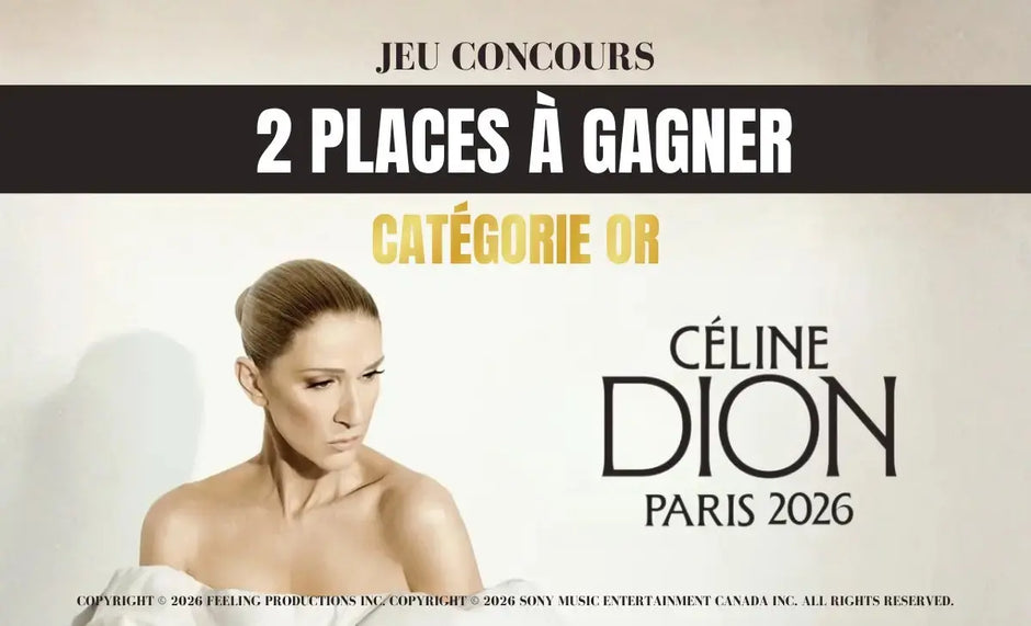 Jeu concours : 2 places à gagner pour Céline Dion à Paris 2026 My Podologie